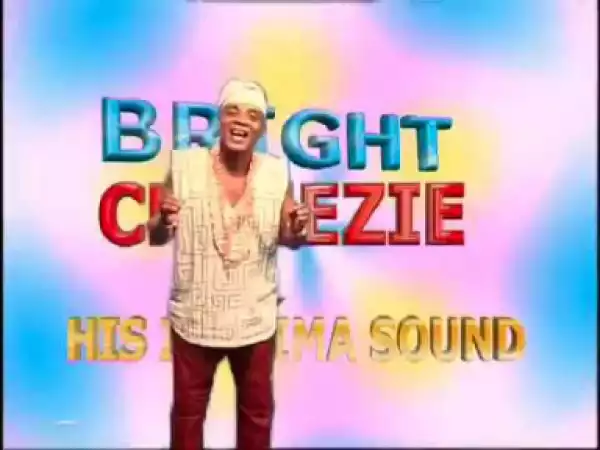 Bright Chimezie - NNE OMA